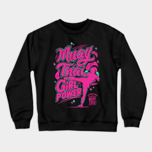 Muay Thai Girl Power - Female Thai Boxing Crewneck Sweatshirt